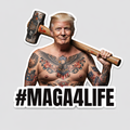 Trump “#MAGA4LIFE” Hammer Sticker – Bold Patriotic Badass Vinyl Decal